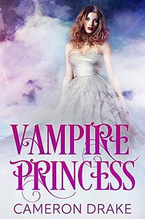 Vampire Princess by Cameron Drake