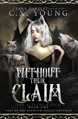 Without their Claim by C. X. Young, Clara Hartley