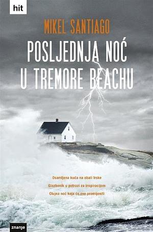 Posljednja noć u Tremore Beachu by Mikel Santiago