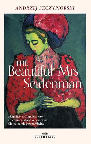 The Beautiful Mrs Seidenman by Andrzej Szczypiorski