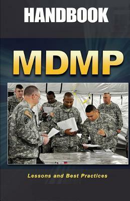 MDMP Lessons and Best Practices Handbook by United States Army