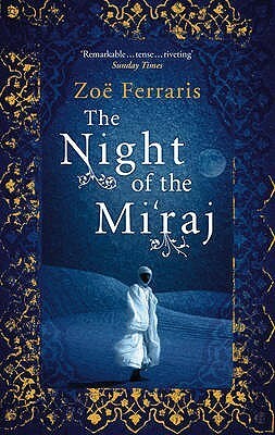 The Night of the Mi'raj by Zoë Ferraris