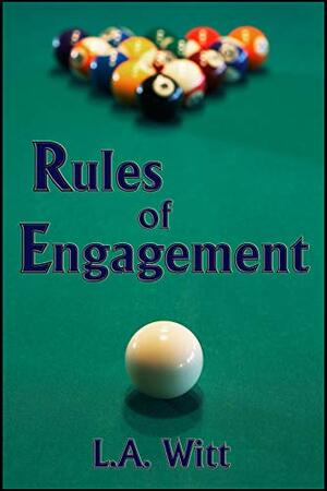 Rules of Engagement by L.A. Witt
