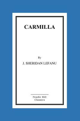 Carmilla by J. Sheridan Le Fanu