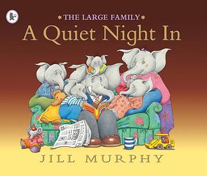 A Quiet Night in by Jill Murphy, Jill Murphy