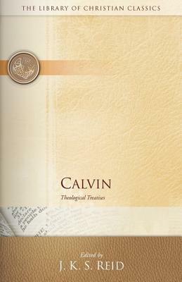 Calvin: Theological Treatises by 