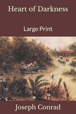 Heart of Darkness: Large Print by Joseph Conrad
