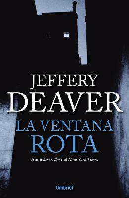 Ventana Rota, La by Jeffery Deaver