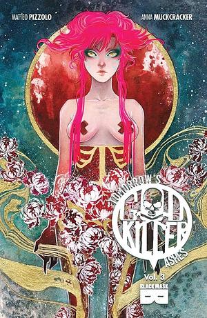 Godkiller, Vol 3: Tomorrow's Ashes by Matteo Pizzolo