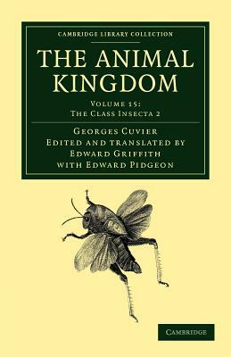 The Animal Kingdom - Volume 15 by Georges Baron Cuvier
