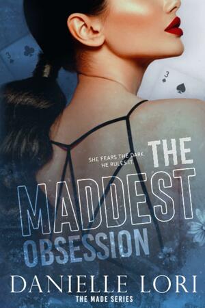 The Maddest Obsession: Special Edition by Danielle Lori