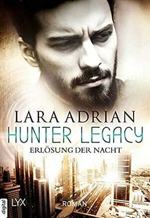 Hunter Legacy - Erlösung der Nacht by Lara Adrian