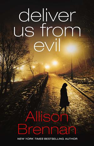 Deliver Us From Evil by Allison Brennan