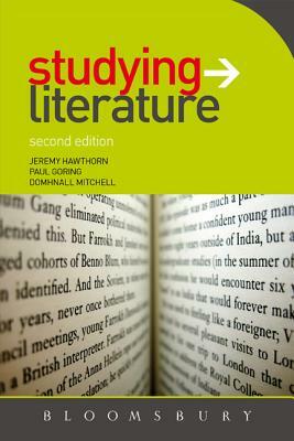 Studying Literature: The Essential Companion by Jeremy Hawthorn, Domhnall Mitchell, Paul Goring