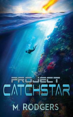 Project Catchstar by M. Rodgers