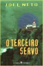 O Terceiro Servo by Joel Neto