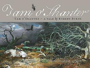 Tam O Shanter: A Tale by Robert Burns by Robert Burns