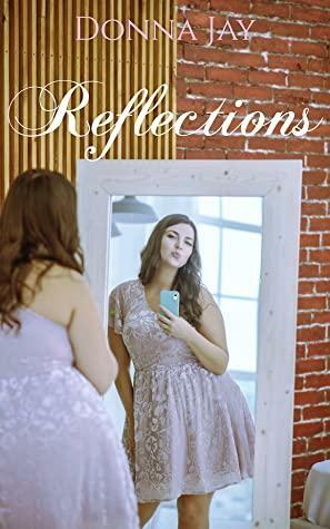 Reflections by Donna Jay