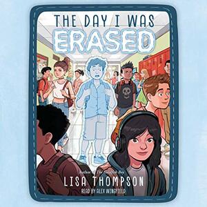 The Day I Was Erased by Lisa Thompson
