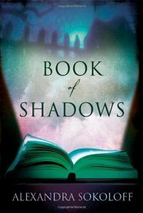 Book of Shadows by Alexandra Sokoloff