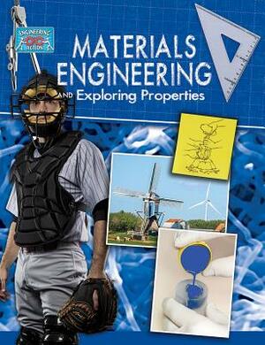 Materials Engineering and Exploring Properties by Robert Snedden