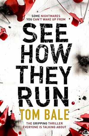 See How They Run by Tom Bale