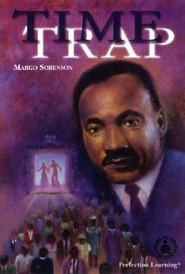 Time Trap: Martin Luther King by Margo Sorenson