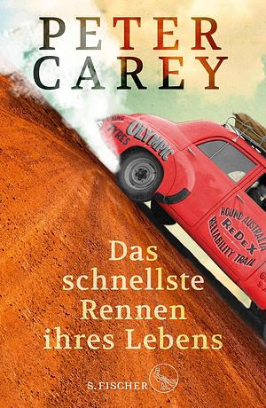 Das schnellste Rennen ihres Lebens by Peter Carey