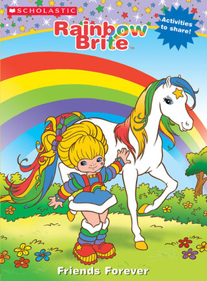 Rainbow Brite: Friends Forever by Jutta Langer, Ellie Oryan