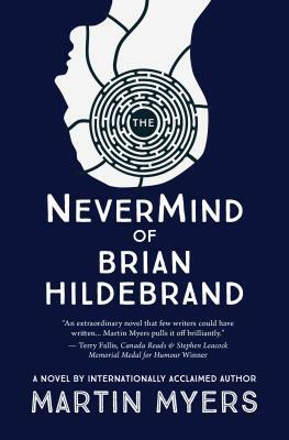 The Nevermind of Brian Hildebrand by Martin Myers