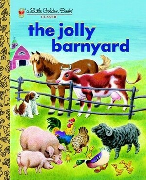The Jolly Barnyard by Tibor Gergely, Annie North Bedford