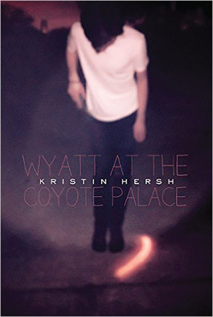Wyatt at the Coyote Palace by Kristin Hersh