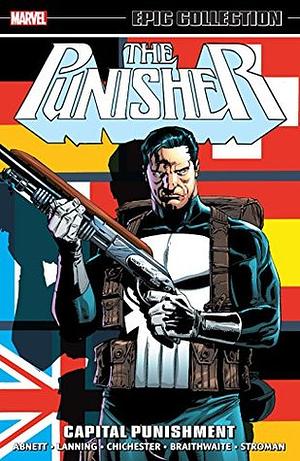 Punisher Epic Collection, Vol. 7: Capital Punishment by Chuck Dixon, Hugh Haynes, Dan Abnett, Larry Stroman, Todd Smith, Doug Braithwaite, Andy Lanning