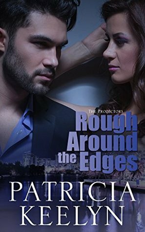 Rough Around the Edges by Patricia Keelyn