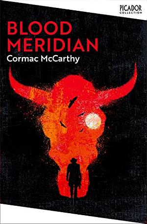 Blood Meridian by Cormac McCarthy