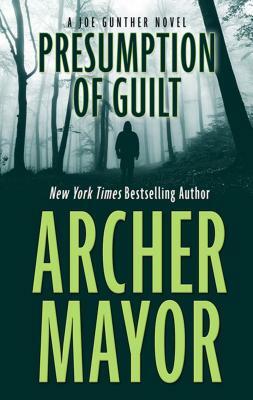 Presumption of Guilt by Archer Mayor