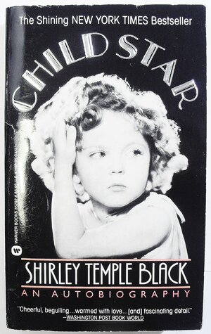 Child Star by Shirley Temple Black