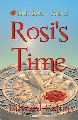 Rosi's Time: Rosi's Doors by Edward Eaton