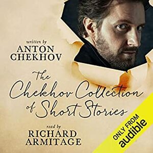 The Chekhov Collection of Short Stories by Anton Chekhov, Richard Armitage