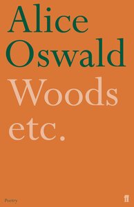 Woods etc. by Alice Oswald