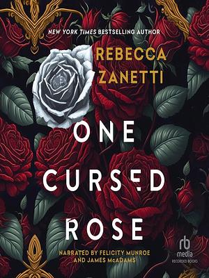 One Cursed Rose by Rebecca Zanetti