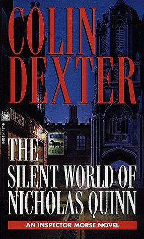 The Silent World of Nicholas Quinn by Colin Dexter