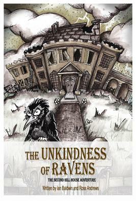 The Unkindness of Ravens by Ross Andrews, Ian Baldwin