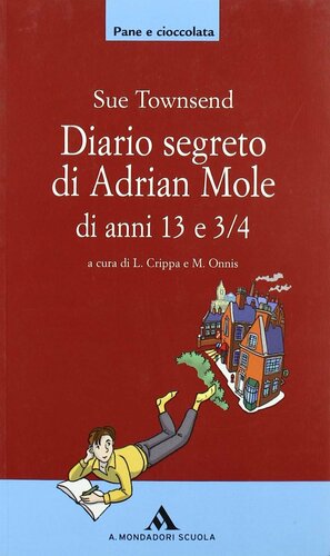 Diario segreto di Adrian Mole di anni 13 e tre quarti by Mario Onnis, Sue Townsend, Luca Crippa