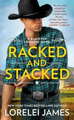 Racked and Stacked by Lorelei James