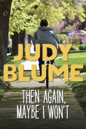 Then Again, Maybe I Won't by Judy Blume