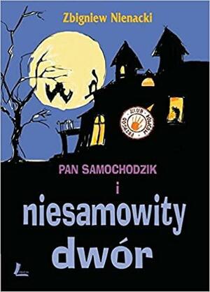 Pan Samochodzik i niesamowity dwór by Zbigniew Nienacki