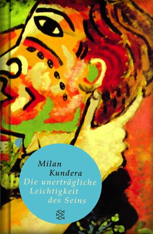 Die unerträgliche Leichtigkeit des Seins by Milan Kundera