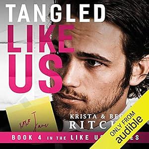 Tangled Like Us by Krista Ritchie, Becca Ritchie