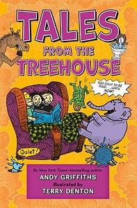 Tales from the Treehouse: Too Silly to Be Told . . . Until NOW! by Andy Griffiths, Terry Denton